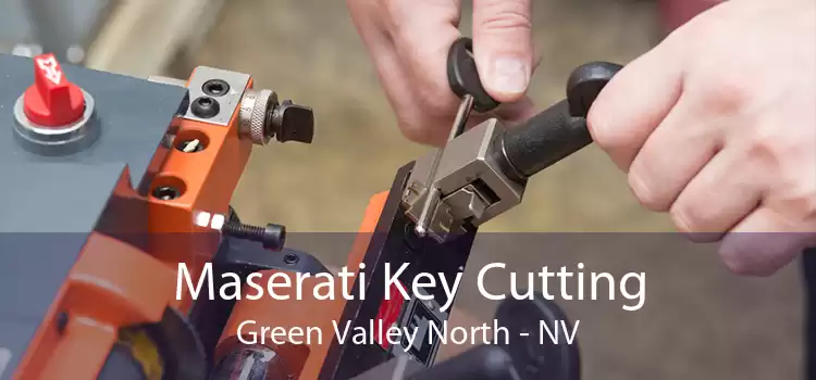 Maserati Key Cutting Green Valley North - NV