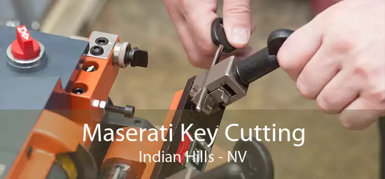 Maserati Key Cutting Indian Hills - NV