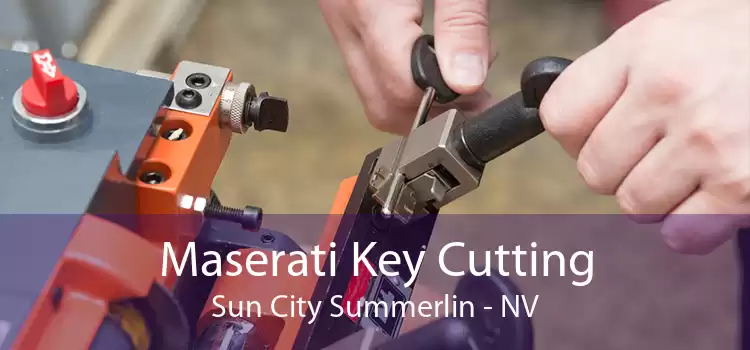 Maserati Key Cutting Sun City Summerlin - NV