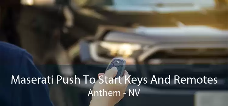 Maserati Push To Start Keys And Remotes Anthem - NV