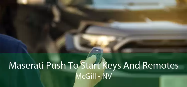 Maserati Push To Start Keys And Remotes McGill - NV