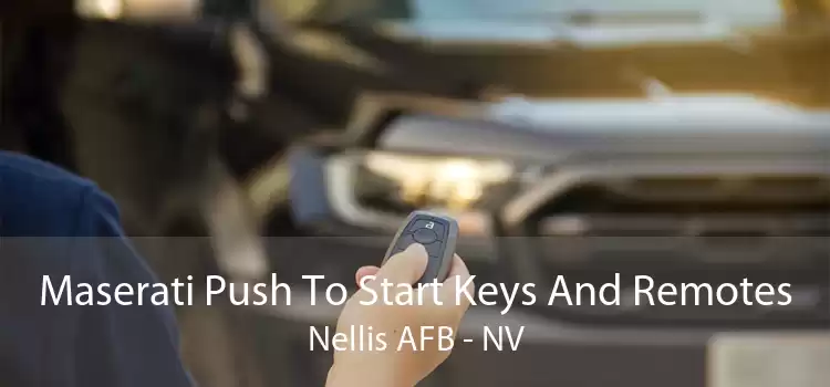 Maserati Push To Start Keys And Remotes Nellis AFB - NV