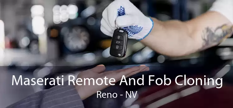 Maserati Remote And Fob Cloning Reno - NV