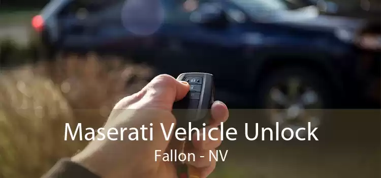 Maserati Vehicle Unlock Fallon - NV