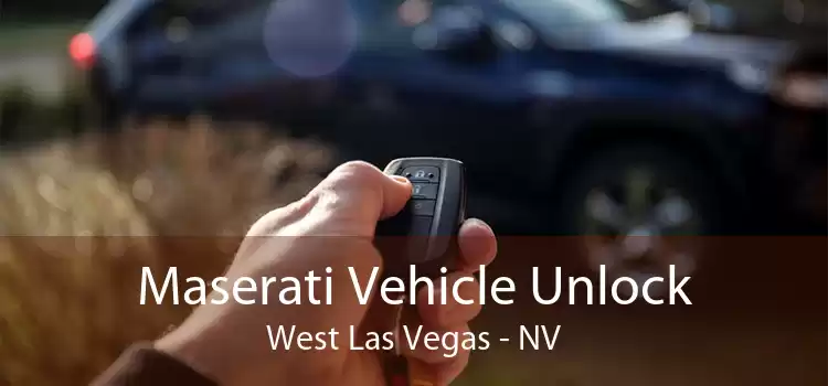 Maserati Vehicle Unlock West Las Vegas - NV