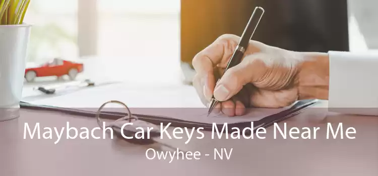 Maybach Car Keys Made Near Me Owyhee - NV