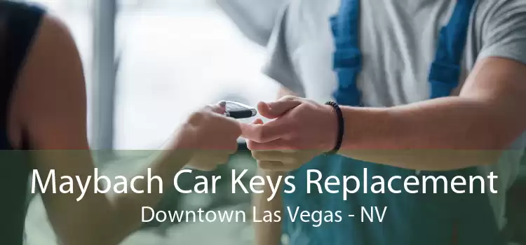 Maybach Car Keys Replacement Downtown Las Vegas - NV