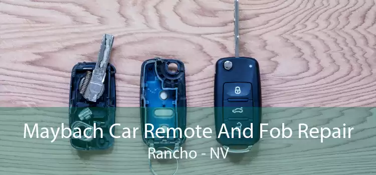 Maybach Car Remote And Fob Repair Rancho - NV