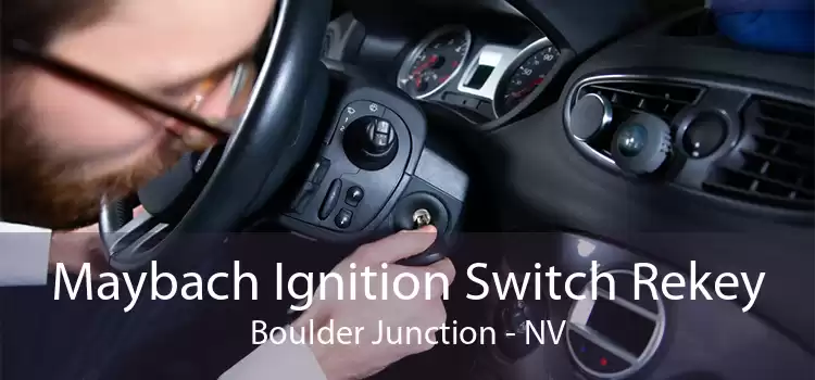 Maybach Ignition Switch Rekey Boulder Junction - NV