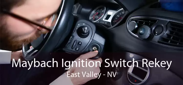 Maybach Ignition Switch Rekey East Valley - NV