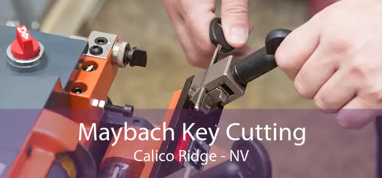 Maybach Key Cutting Calico Ridge - NV