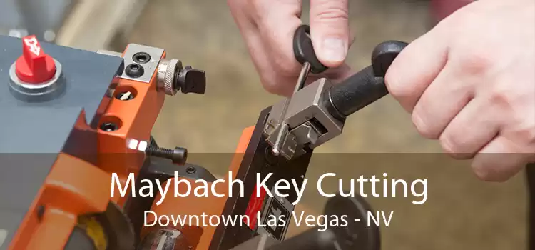 Maybach Key Cutting Downtown Las Vegas - NV
