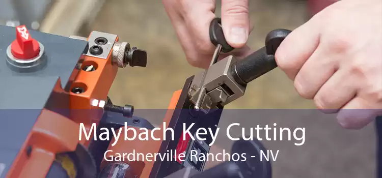 Maybach Key Cutting Gardnerville Ranchos - NV