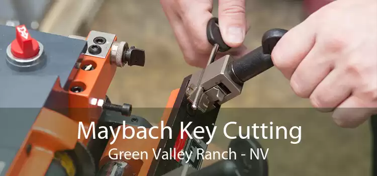 Maybach Key Cutting Green Valley Ranch - NV