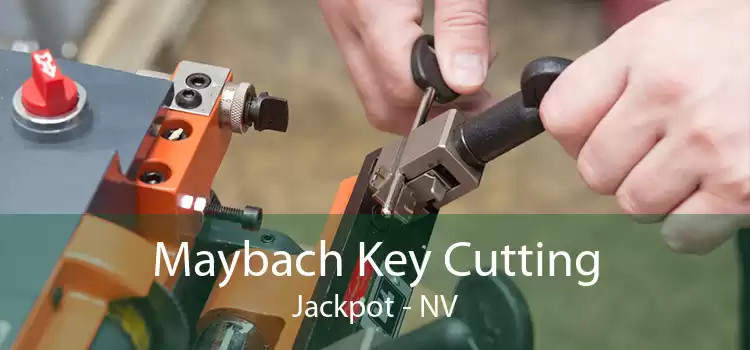 Maybach Key Cutting Jackpot - NV