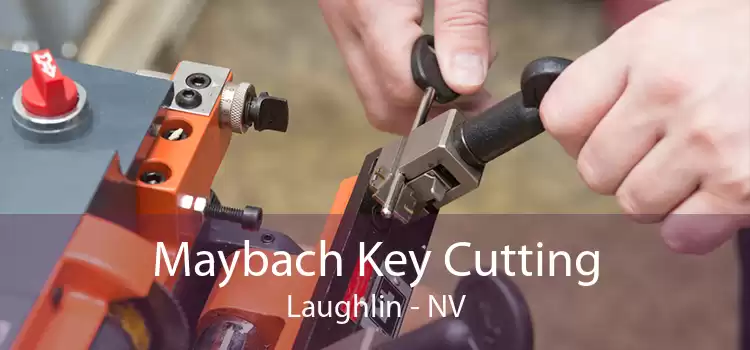 Maybach Key Cutting Laughlin - NV