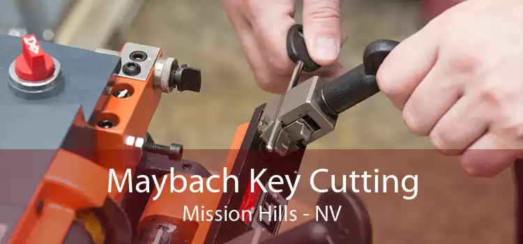 Maybach Key Cutting Mission Hills - NV