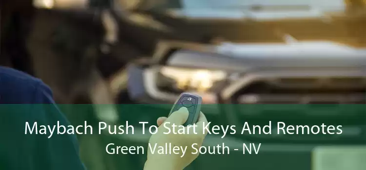 Maybach Push To Start Keys And Remotes Green Valley South - NV