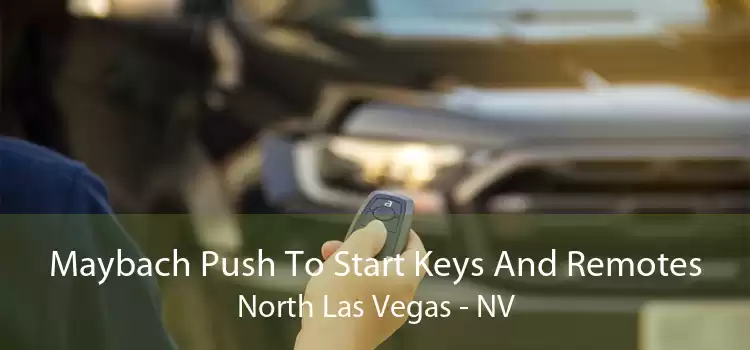Maybach Push To Start Keys And Remotes North Las Vegas - NV