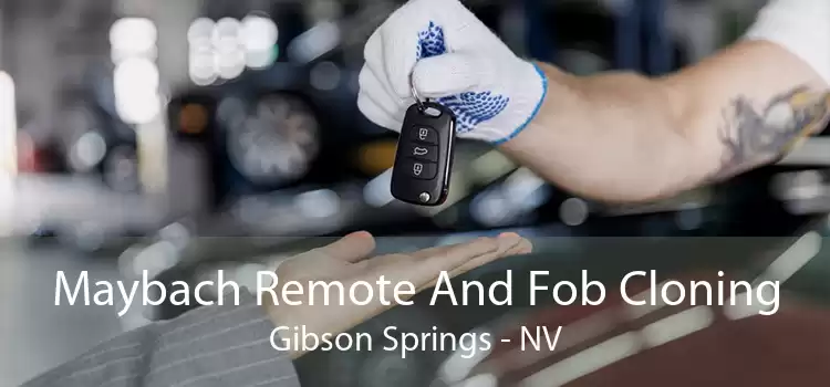 Maybach Remote And Fob Cloning Gibson Springs - NV