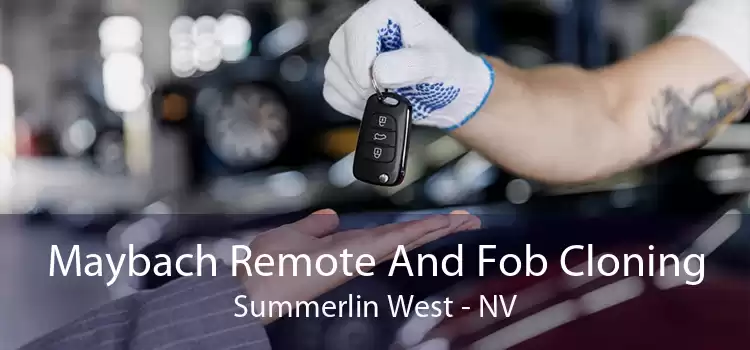 Maybach Remote And Fob Cloning Summerlin West - NV