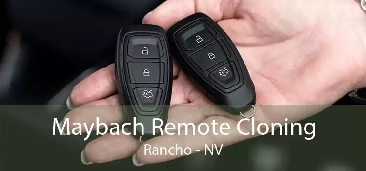 Maybach Remote Cloning Rancho - NV