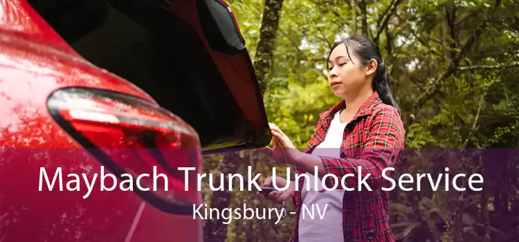 Maybach Trunk Unlock Service Kingsbury - NV