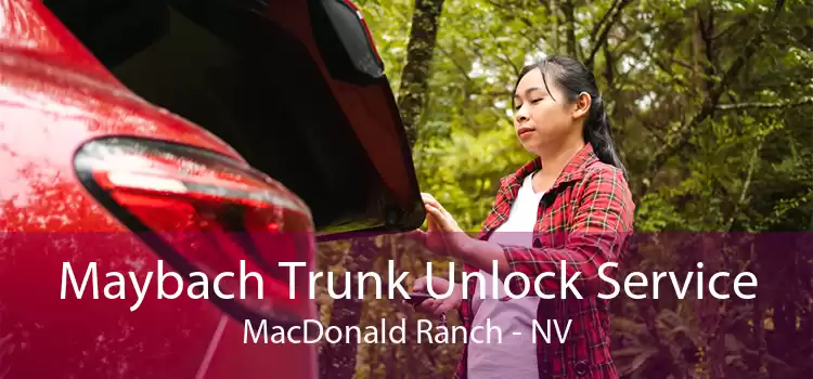 Maybach Trunk Unlock Service MacDonald Ranch - NV