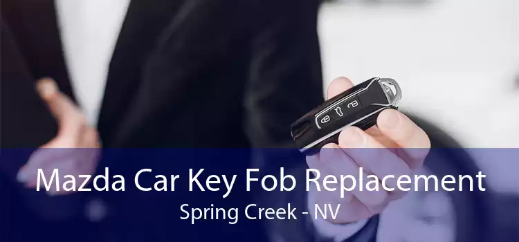 Mazda Car Key Fob Replacement Spring Creek - NV