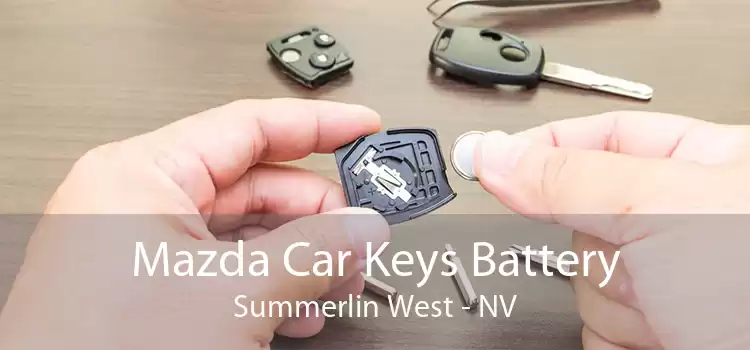 Mazda Car Keys Battery Summerlin West - NV