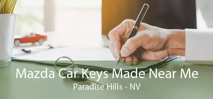 Mazda Car Keys Made Near Me Paradise Hills - NV