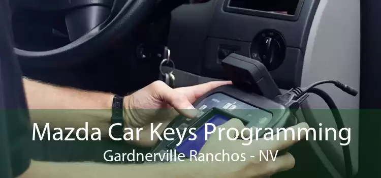 Mazda Car Keys Programming Gardnerville Ranchos - NV