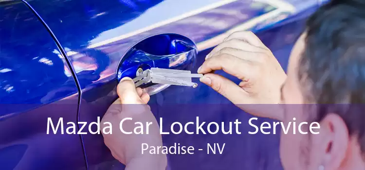 Mazda Car Lockout Service Paradise - NV