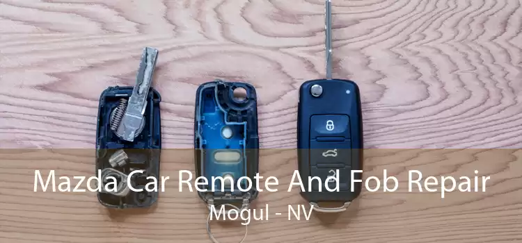 Mazda Car Remote And Fob Repair Mogul - NV