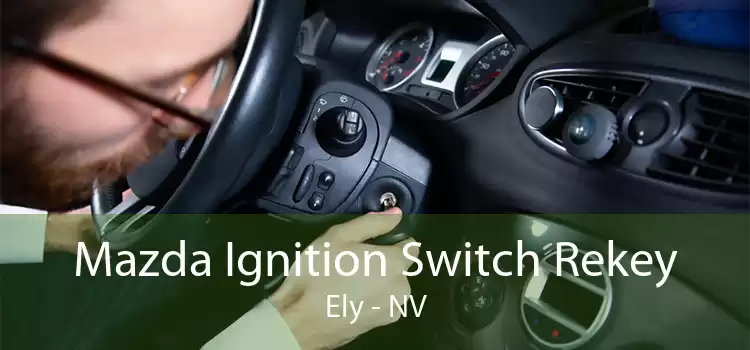 Mazda Ignition Switch Rekey Ely - NV
