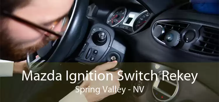 Mazda Ignition Switch Rekey Spring Valley - NV