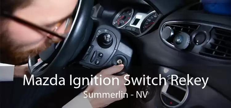 Mazda Ignition Switch Rekey Summerlin - NV