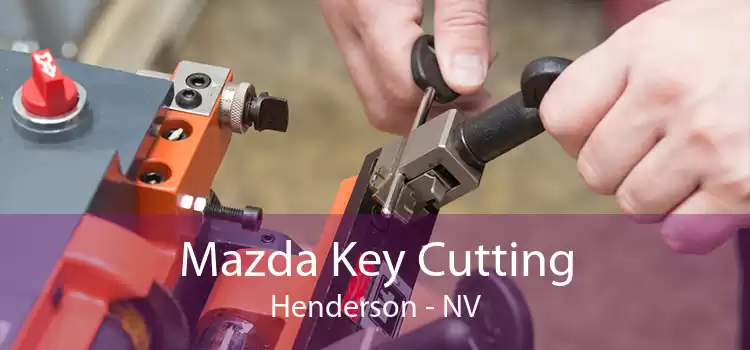 Mazda Key Cutting Henderson - NV