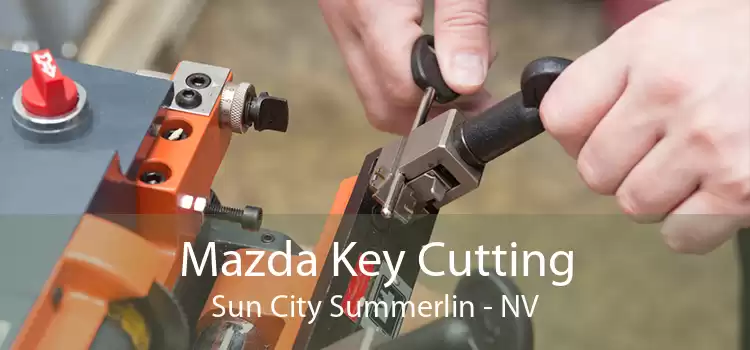 Mazda Key Cutting Sun City Summerlin - NV
