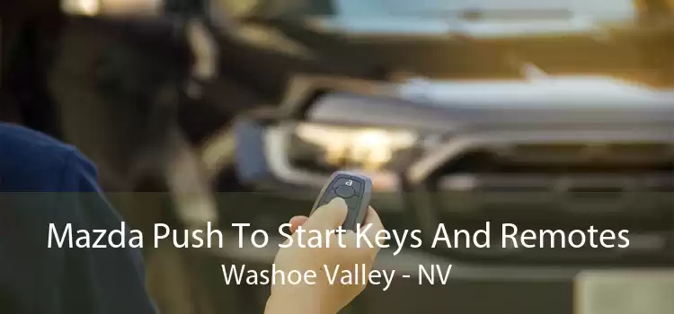 Mazda Push To Start Keys And Remotes Washoe Valley - NV