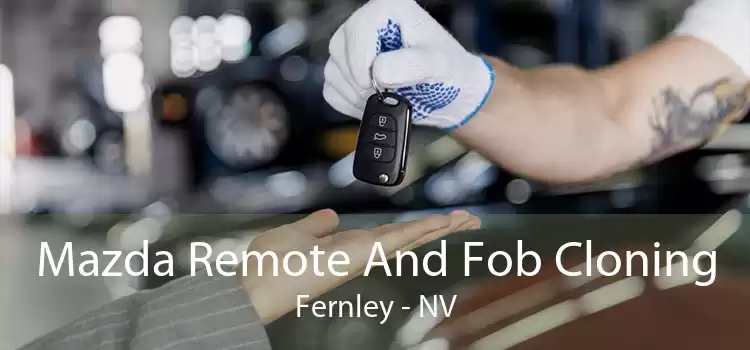 Mazda Remote And Fob Cloning Fernley - NV
