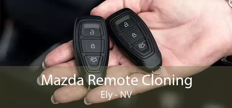 Mazda Remote Cloning Ely - NV