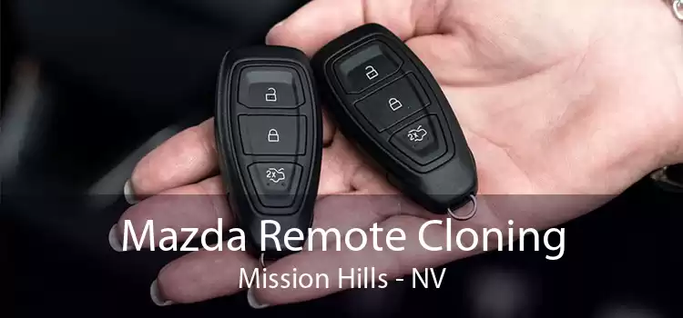Mazda Remote Cloning Mission Hills - NV