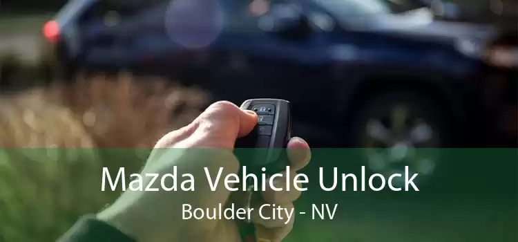 Mazda Vehicle Unlock Boulder City - NV