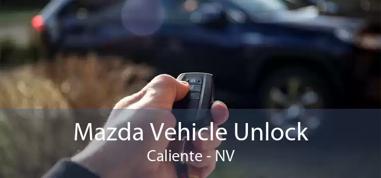 Mazda Vehicle Unlock Caliente - NV