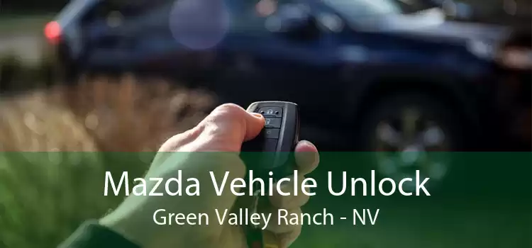Mazda Vehicle Unlock Green Valley Ranch - NV