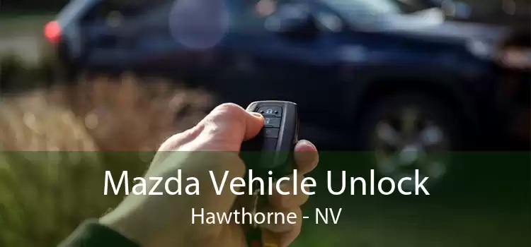 Mazda Vehicle Unlock Hawthorne - NV