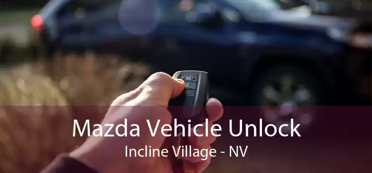 Mazda Vehicle Unlock Incline Village - NV