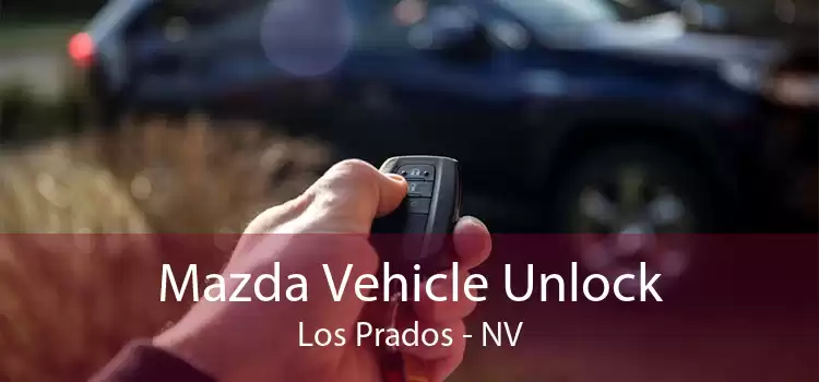 Mazda Vehicle Unlock Los Prados - NV