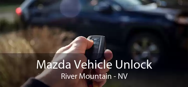 Mazda Vehicle Unlock River Mountain - NV